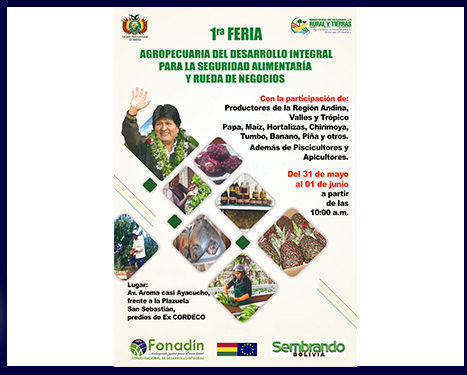 <span id='sec'>Cochabamba:</span><br><span id='prim'>1º Feria Agropecuaria de Desarrollo Integral para la Seguridad Alimentaria a la Seguridad Alimentaria y Rueda de Negocios</span>